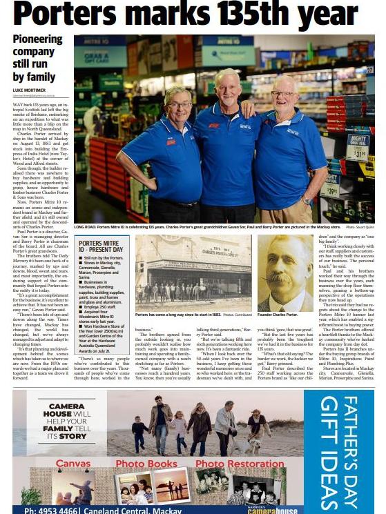 <a href="https://www.dailymercury.com.au/news/iconic-mackay-business-gets-a-ceo-shake-up/3803903/">'Porters marks 135th year</a>This story in the <i>Daily Mercury</i> on August 27, 2018 marked Porters’ milestone 135th year.