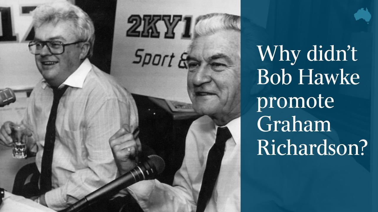 Why didn't Bob Hawke promote Graham Richardson?