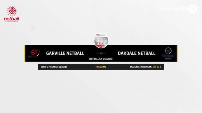 Replay: Netball SA Premier League Round 2 - Garville v Oakdale (Reserves)