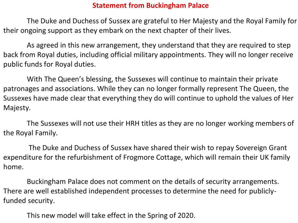 Buckingham Palace says Prince Harry and his wife, Meghan, will no longer use the titles "royal highness" or receive public funds after a deal was struck for them to step aside as senior royals.