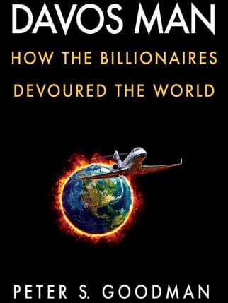 Davos Man: How the billionaires devoured the world.