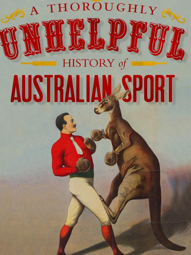 Titus O’Reilly’s A Thoroughly Unhelpful History of Australian Sport.