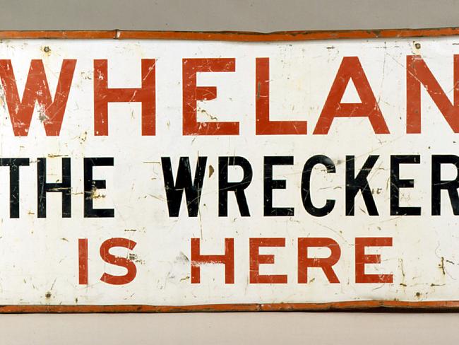 Whelan the Wrecker is Here sign. Must credit Museums Victoria.