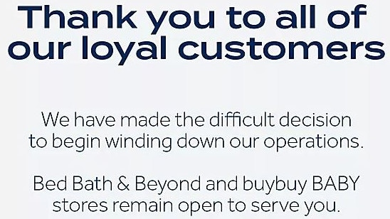 Bed Bath &amp; Beyond is shutting down.