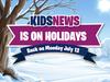 Kids News is on holidays!