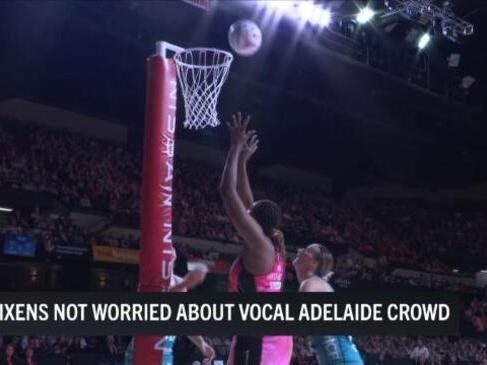 Vixens unphased over wild Adelaide crowd