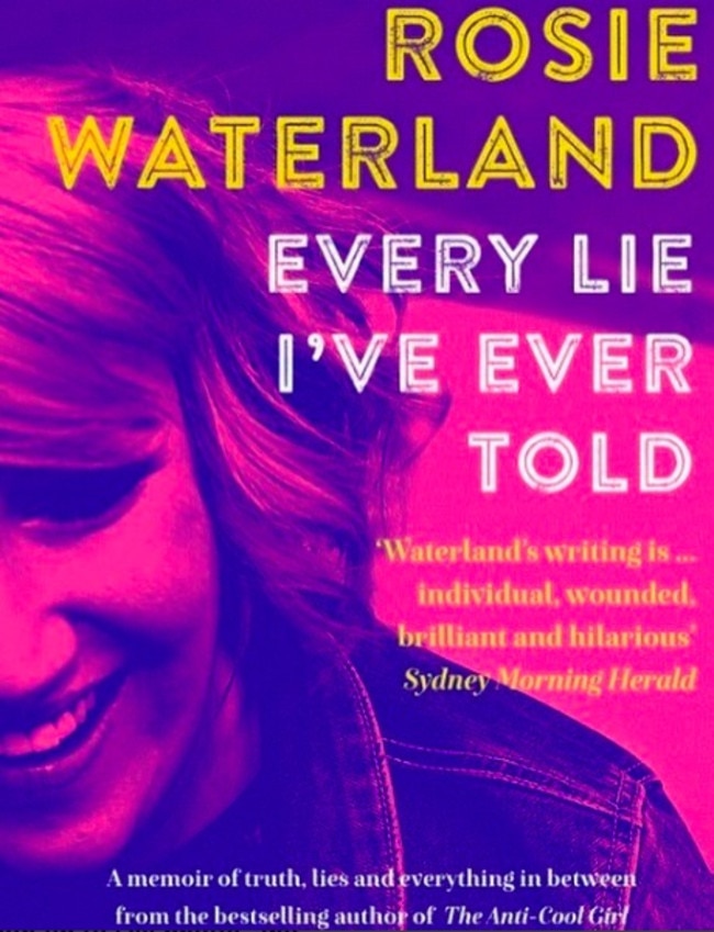 Rosie Waterland’s new book Ever Lie I’ve Ever Told.