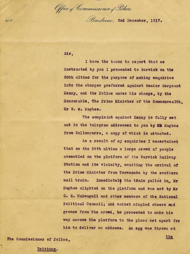 The response by the Queensland Commissioner of Police to the telegram sent by Hughes after an egg was thrown at him at the whistlestop in Warwick in 1917.