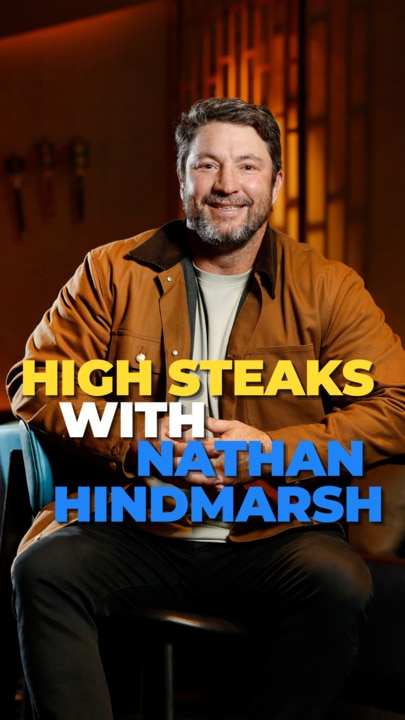 High Steaks with Nathan Hindmarsh