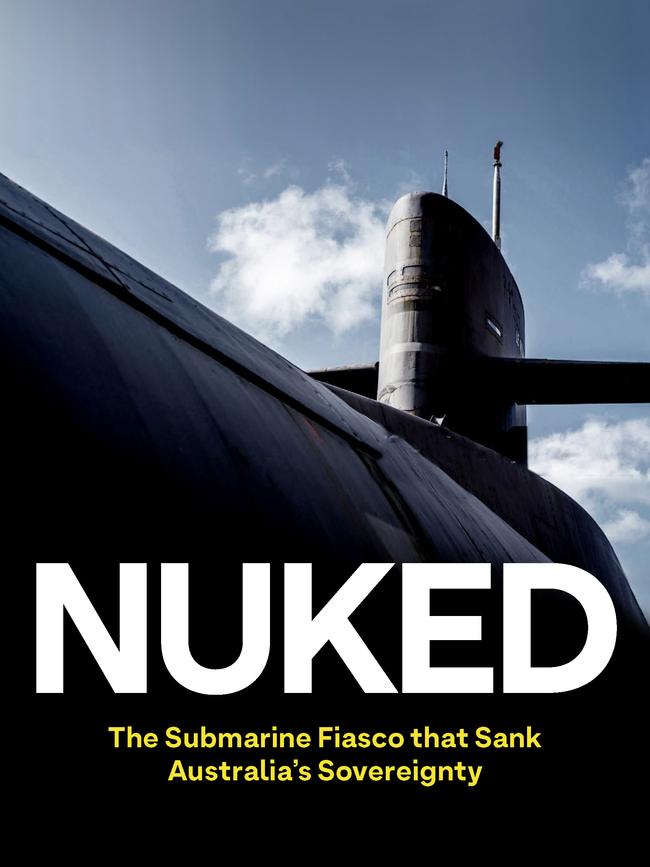 Nuked by Andrew Fowler examines the submarine program