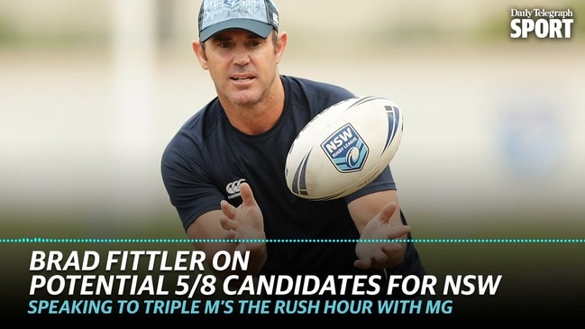 Brad Fittler on possible 5/8 candidates for NSW Blues