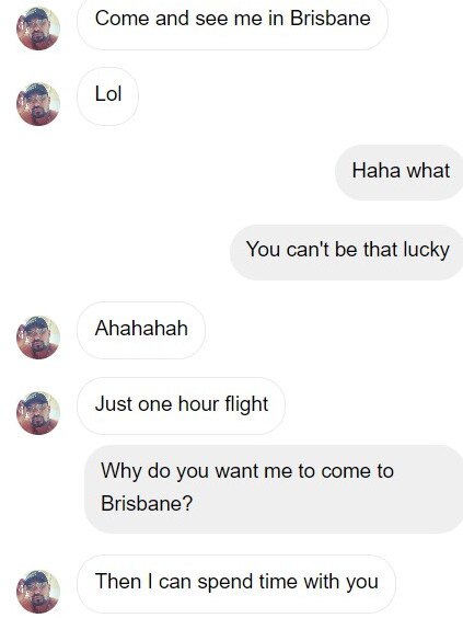 He invites the woman to Brisbane. Picture: Mockup of messages from court transcripts