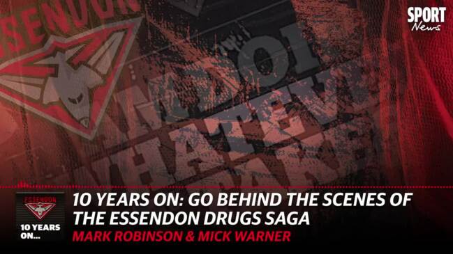 10 years on: Go behind the scenes of the Essendon drugs saga Pt I