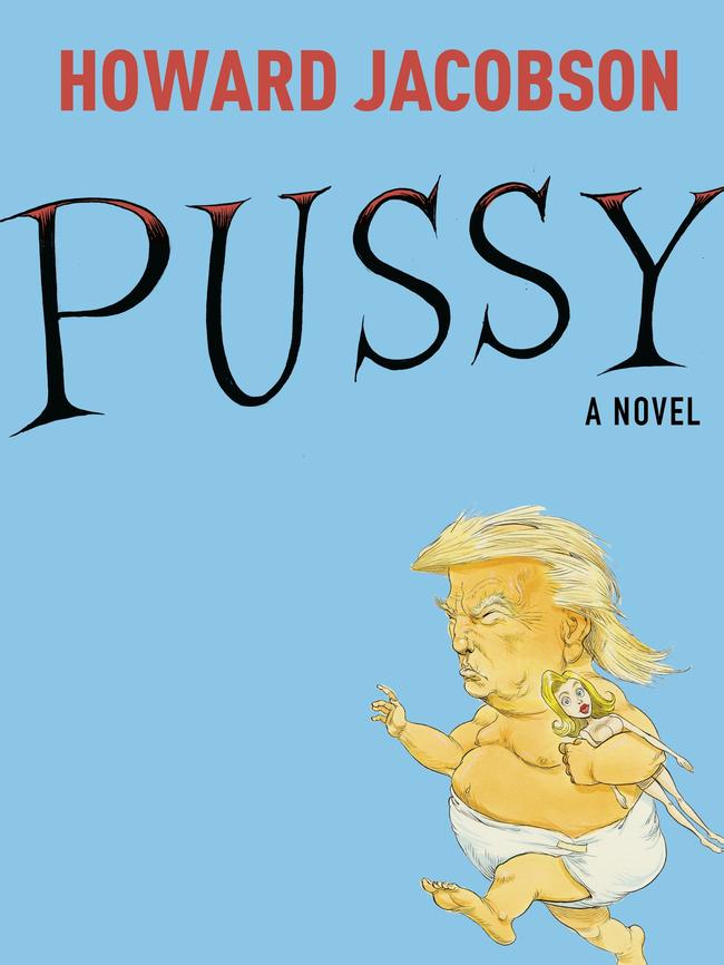 Pussy: A Novel by Howard Jacobson.