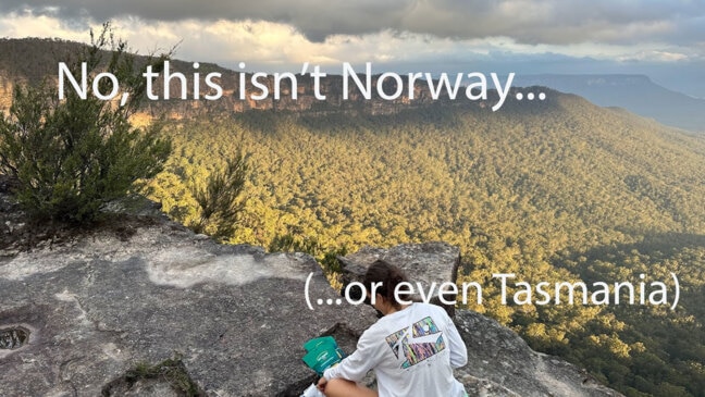 No, this isn't Norway (or even Tasmania)