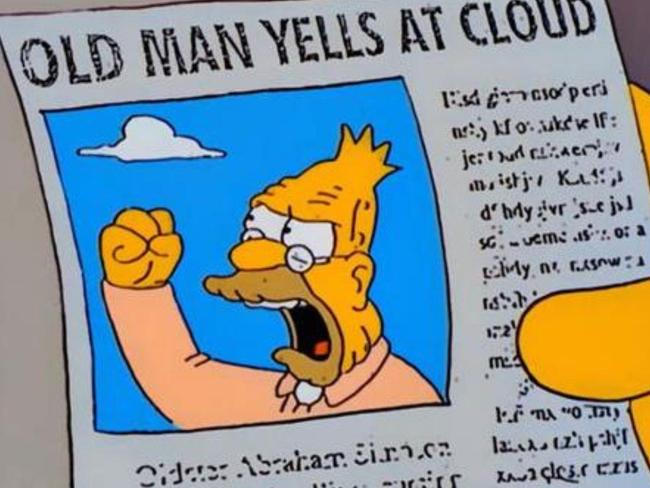 Grandpa Simpson yells at cloud