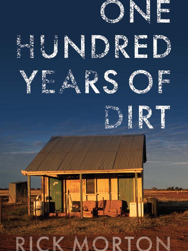 One Hundred Years of Dirt, by Rick Morton.