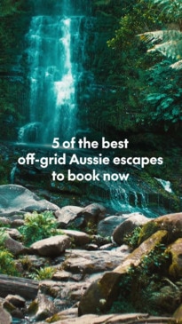 5 of the best off-grid Aussie escapes to book now