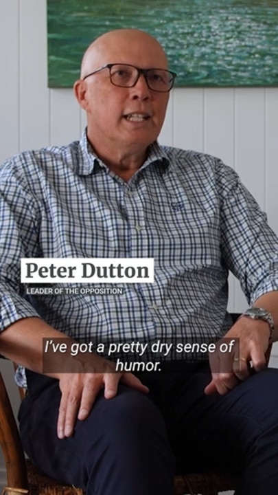 'I'm pretty normal': Peter Dutton on his sense of humour