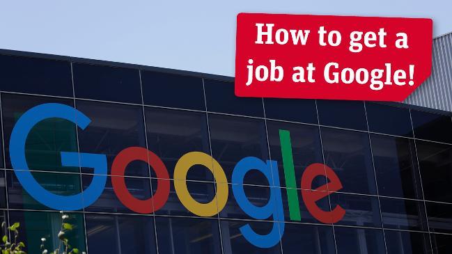 How to get a job at Google!