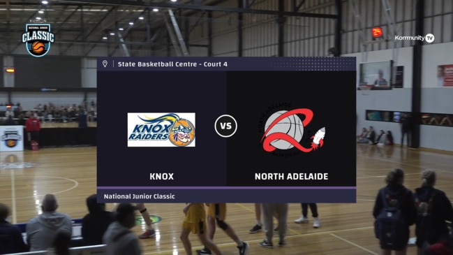 Replay: National Junior Classic - Knox v North Adelaide (U18 boys)