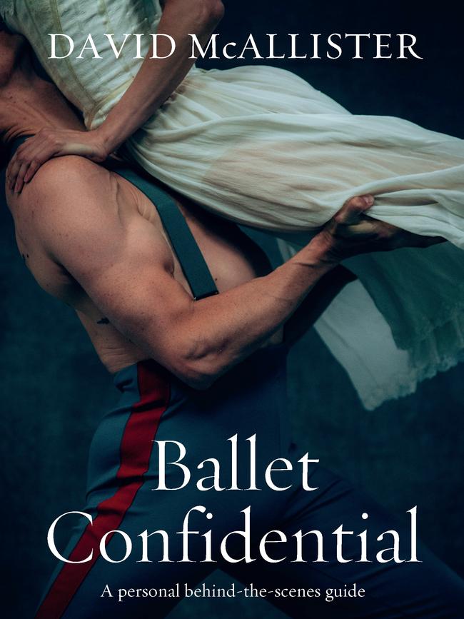 Ballet Confidential, by former Australian Ballet artistic director David McAllister