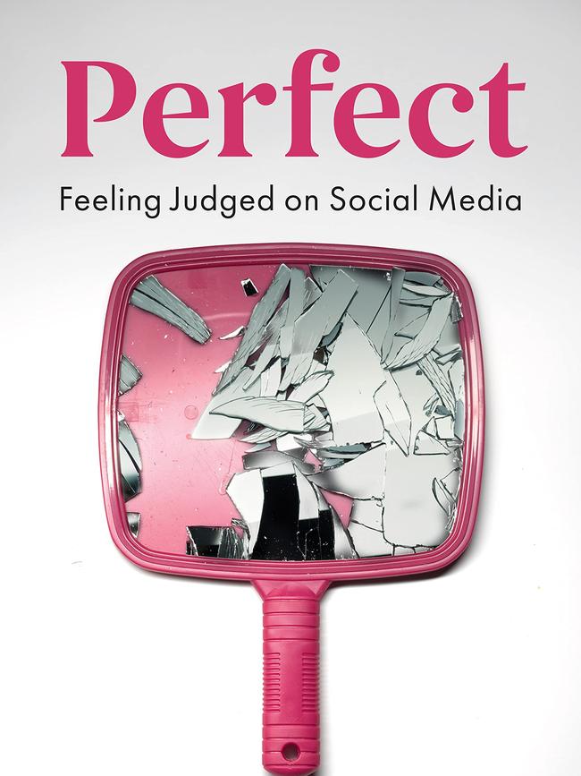 Perfect: Feeling Judged on Social Media by Rosalind Gill (Polity, 236pp, $32.95)