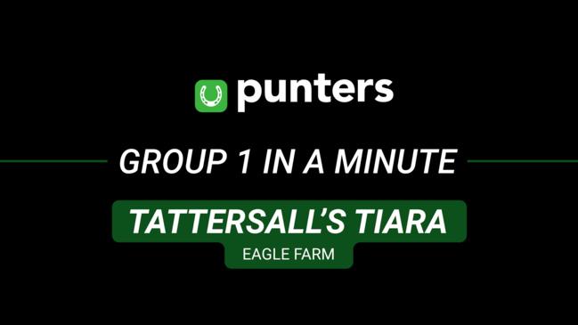 Group 1 in a minute - Tattersall's Tiara