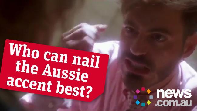 Who can nail the Aussie accent best?