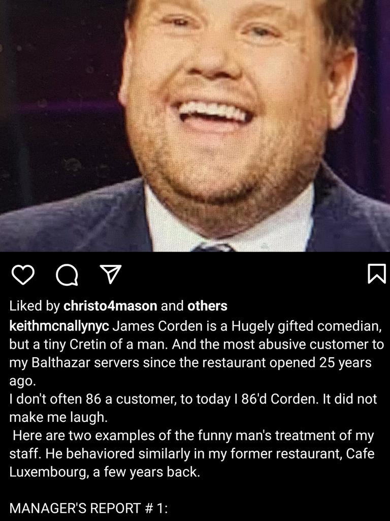 Keith McNally, owner of Balthazar restaurant, posted to Instagram about James Corden