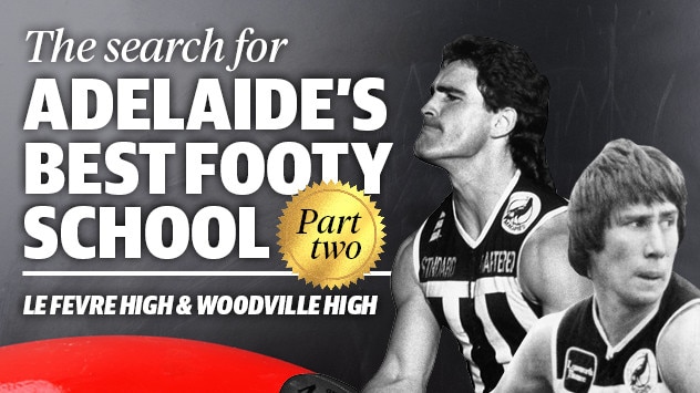 Adelaide's greatest footy schools - Part 2 - Le Fevre High & Woodville High