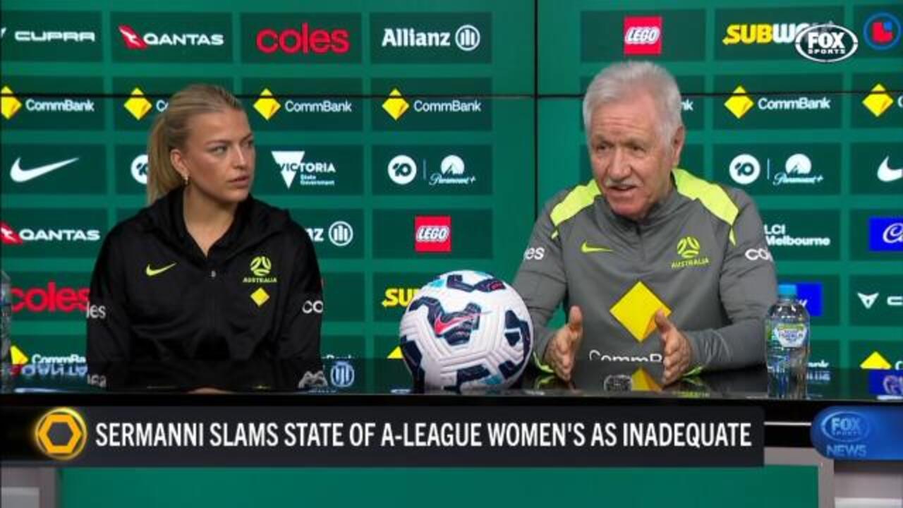 Sermanni slams inadequate A-League W