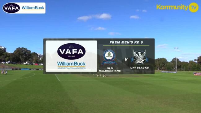 Replay: OId Melburnians v University Blacks (Seniors) - VAFA Round 6