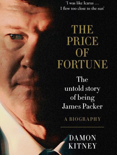 The Price of Fortune, The untold story of being James Packer - Damon Kitney. Picture: Supplied