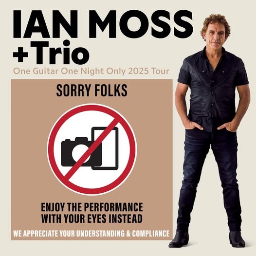 An image shared to Ian Moss’s social media accounts on Tuesday alerting people to the recording ban. Picture: Facebook