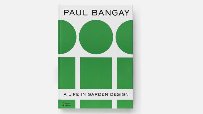 Paul Bangay’s A Life in Garden Design.