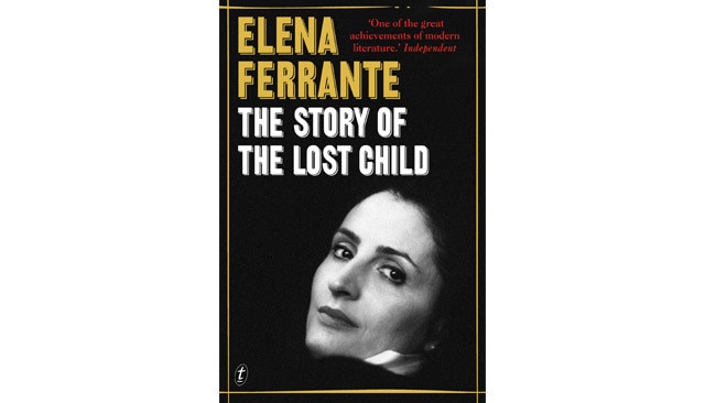 <i>The Story of the Lost Child </i>by Elena Ferrante.