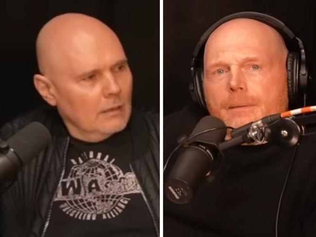 Billy Corgan and Bill Burr.