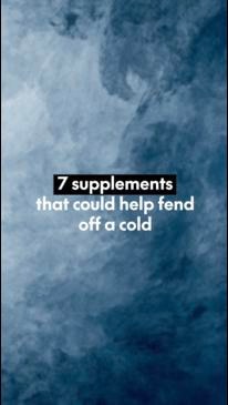 7 supplements that could fend off a cold