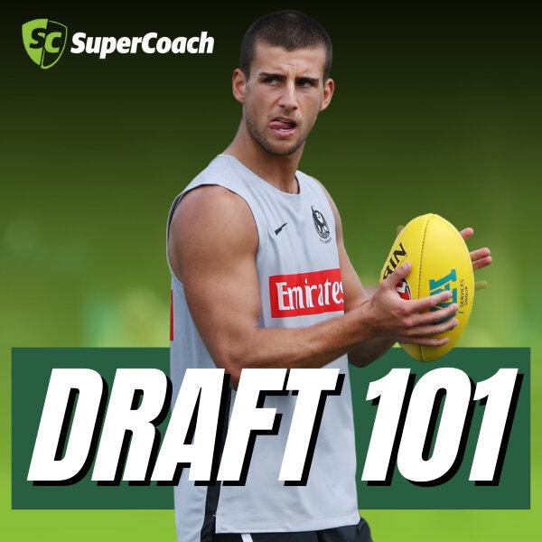 SuperCoach DRAFT 101 | Drafted: SC Draft Show