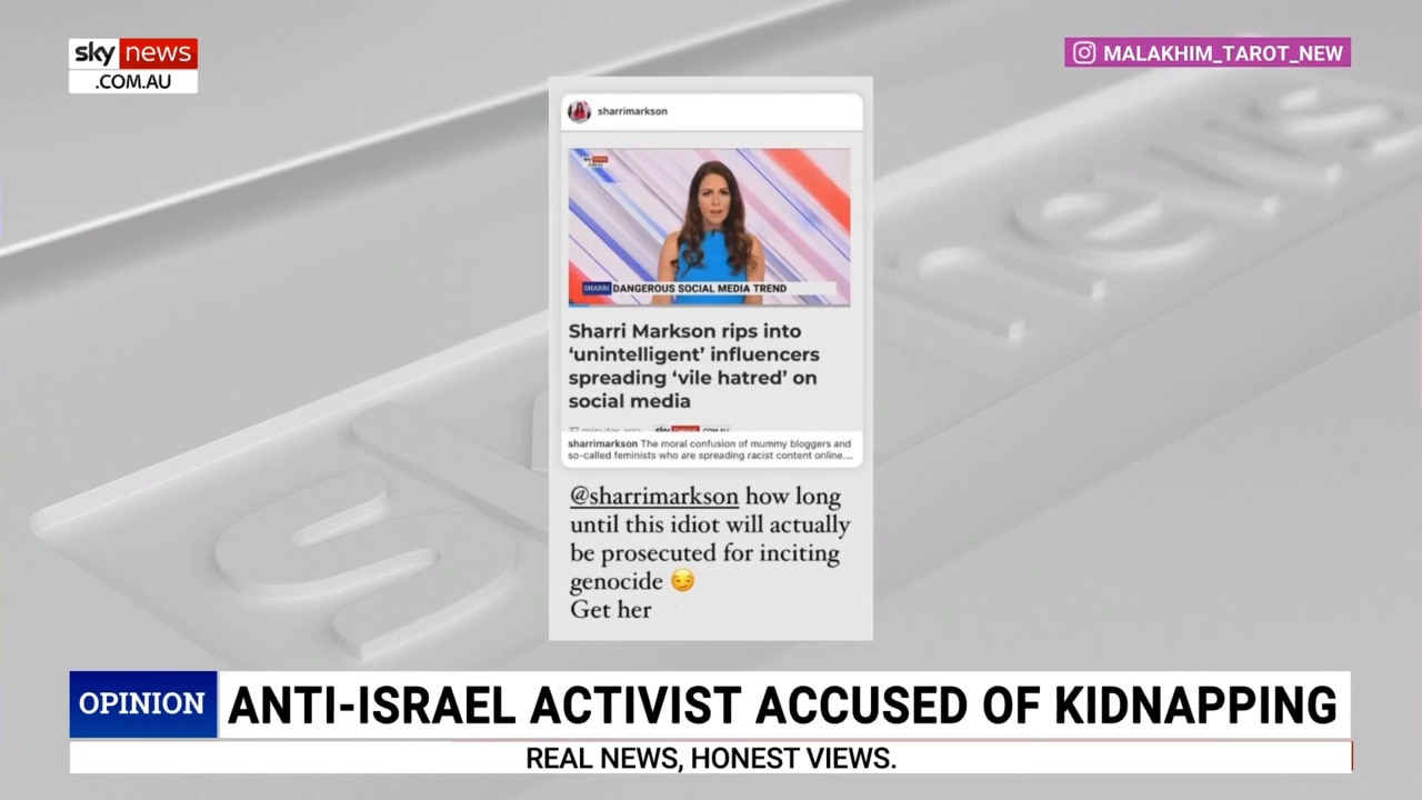 Sharri Markson reveals death threats from follower of anti-Israel activist accused of kidnapping