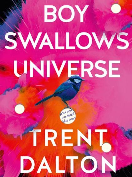 <i>Boy Swallow Universe</i> by Trent Dalton