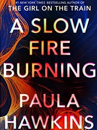 A Slow Fire Burning by Paula Hawkins.