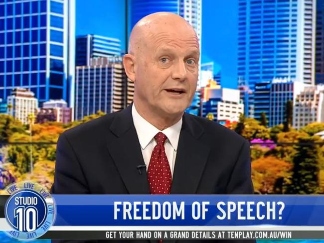 It’s not freedom of speech, David, it’s demeaning and wrong. Picture: Channel 10