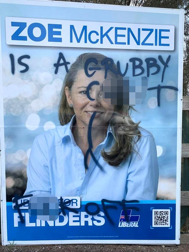 Zoe McKenzie’s corflute was sprayed with a disgusting message overnight.