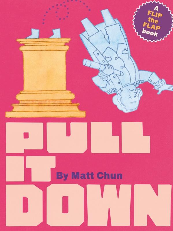 Pull It Down by Matt Chun.