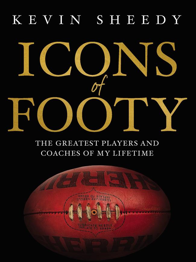 Kevin Sheedy’s book <i>The Icons of Footy</i>