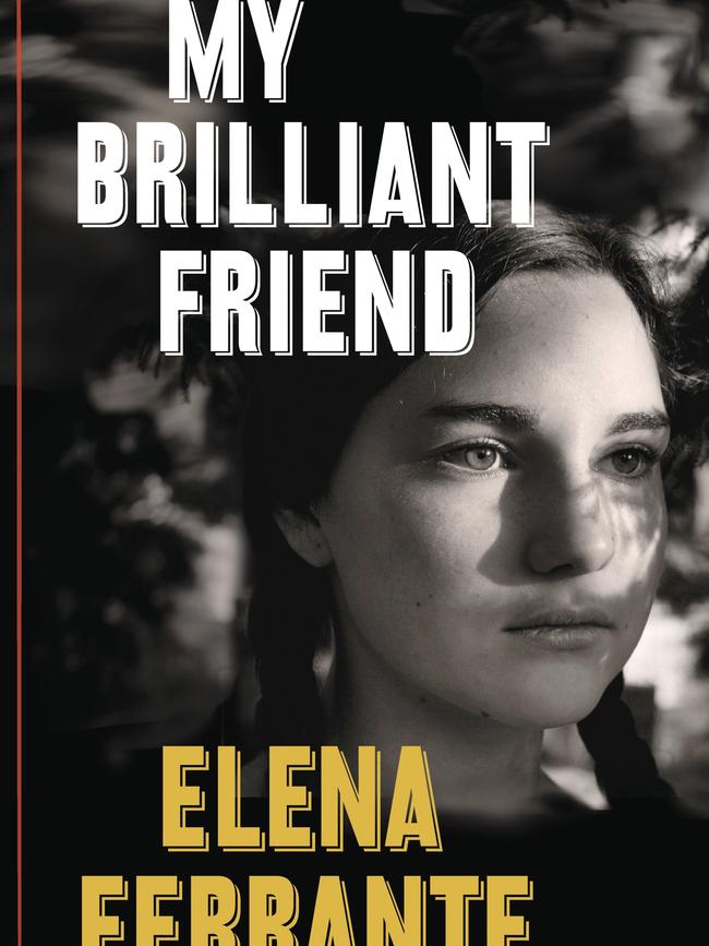 Elena Ferrante’s best-selling book My Brilliant Friend