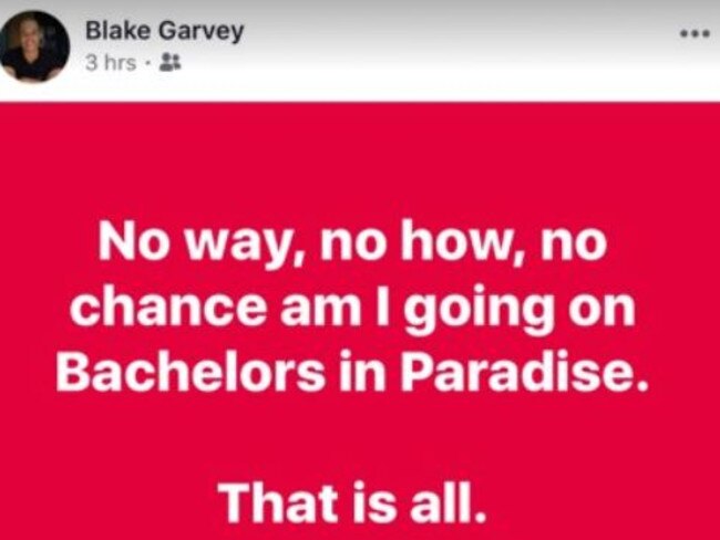 Blake Garvey tells his Facebook friends that he is not going to join The Bachelor in Paradise. Picture: Facebook.