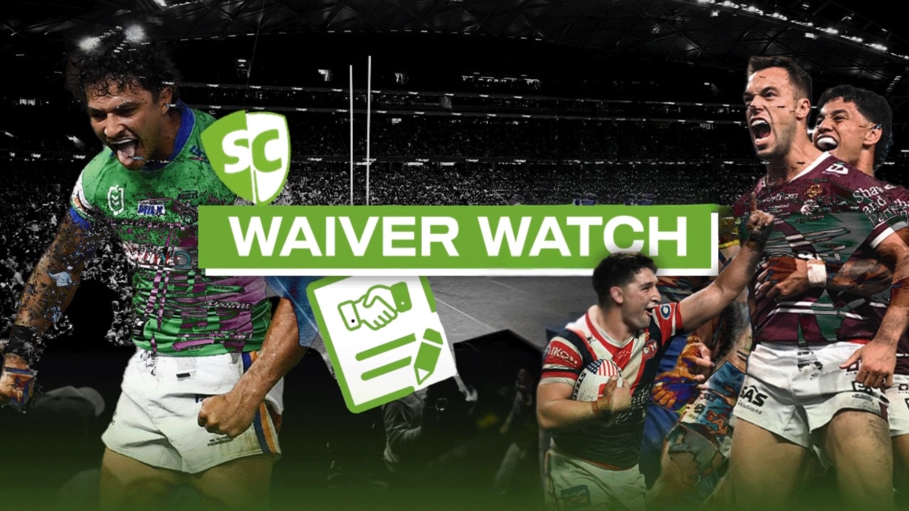 SuperCoach NRL: Waiver Watch Round 10